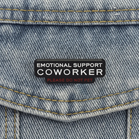 Emotional Support Coworker™ Pin – Please Do Not Pet