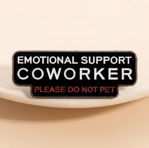 Emotional Support Coworker™ Pin – Please Do Not Pet