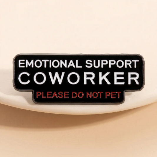 Emotional Support Coworker™ Pin – Please Do Not Pet