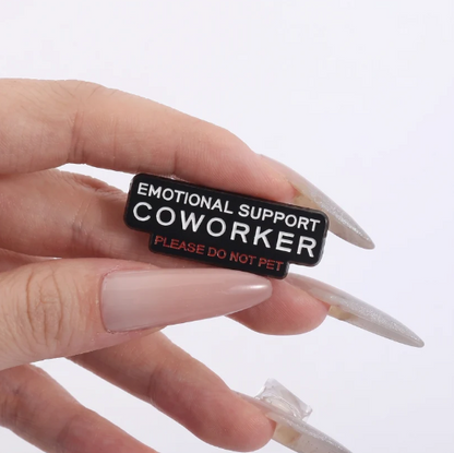 Emotional Support Coworker™ Pin – Please Do Not Pet