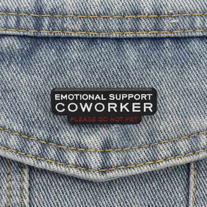 Emotional Support Coworker™ Pin – Please Do Not Pet